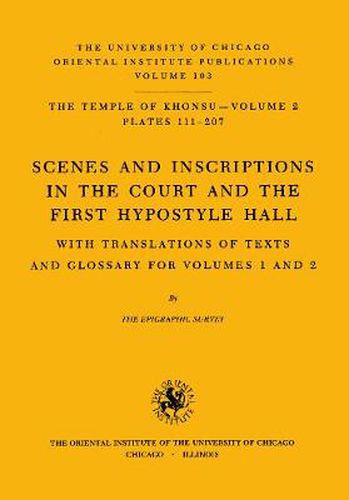 Cover image for The Temple of Khonsu: Volume 2: Scenes and Inscriptions in the Court and the First Hypostyle Hall