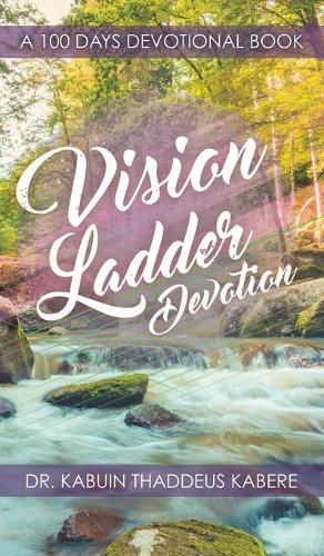 Cover image for Vision Ladder Devotion: A 100 Days Devotional Book