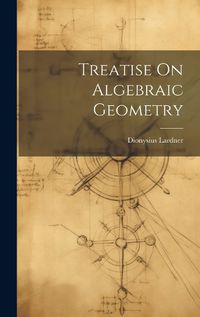 Cover image for Treatise On Algebraic Geometry