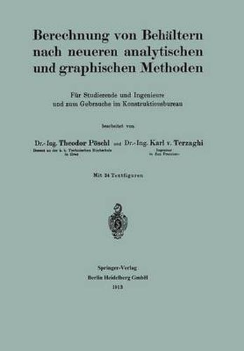 Cover image for Berechnung Von Behaltern Nach Neueren Analytischen Und Graphischen Methoden: Fur Studierende Und Ingenieure Und Zum Gebrauche Im Konstruktionsbureau