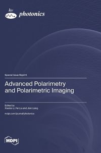 Cover image for Advanced Polarimetry and Polarimetric Imaging