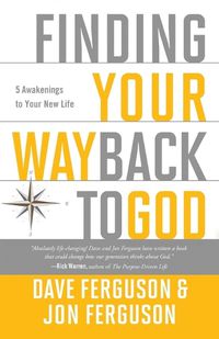 Cover image for Finding your Way Back to God: Five Awakenings to your New Life