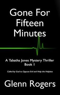 Cover image for Gone For Fifteen Minutes