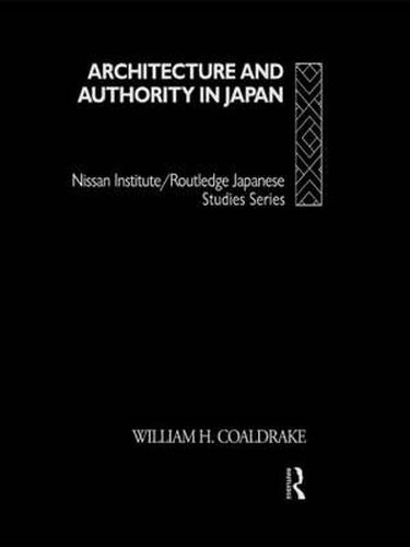 Cover image for Architecture and Authority in Japan