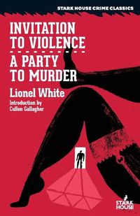 Cover image for Invitation to Violence / A Party to Murder