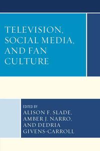 Cover image for Television, Social Media, and Fan Culture