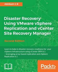 Cover image for Disaster Recovery Using VMware vSphere Replication and vCenter Site Recovery Manager -