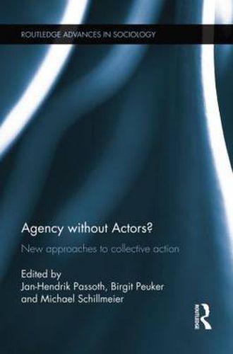 Cover image for Agency without Actors?: New Approaches to Collective Action