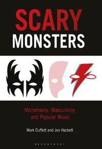 Cover image for Scary Monsters: Monstrosity, Masculinity and Popular Music