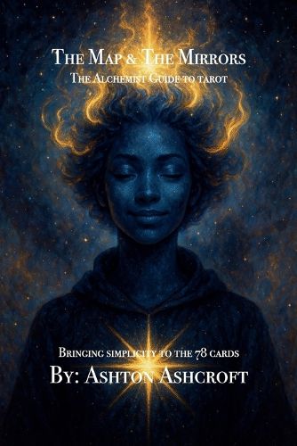 Cover image for The Map & The Mirrors, The Alchemist Guide to Tarot