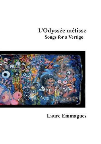 Cover image for L'Odyssee metisse: Songs for a Vertigo