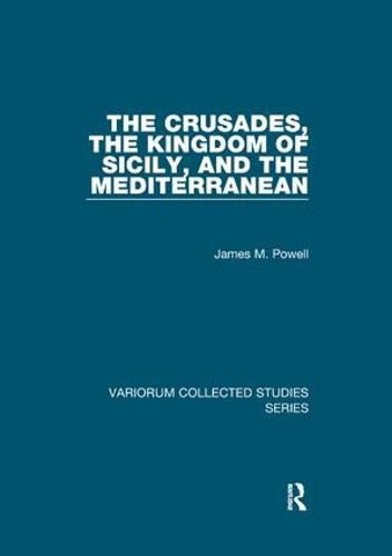 The Crusades, The Kingdom of Sicily, and the Mediterranean