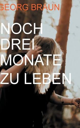 Cover image for Nur drei Monate zu leben