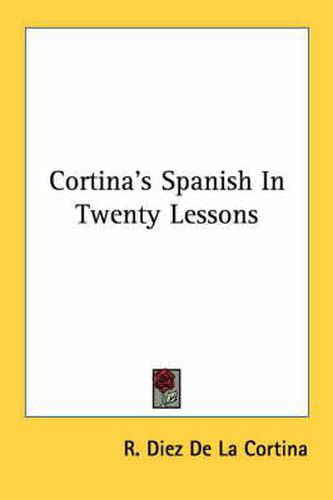 Cover image for Cortina's Spanish in Twenty Lessons