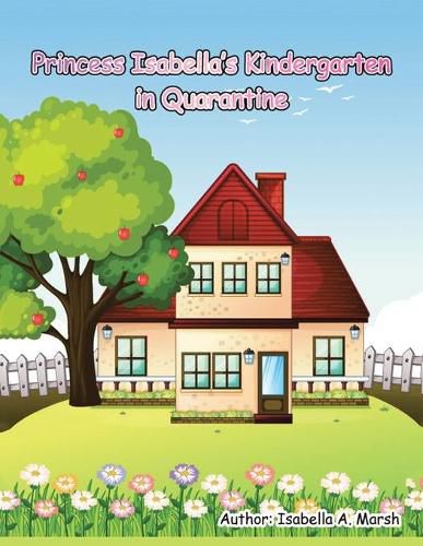 Cover image for Princess Isabella's Kindergarten in Quarantine