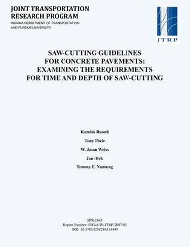 Cover image for Saw-Cutting Guidelines for Concrete Pavements: Examining the Requirements for Time and Depth of Saw-Cutting