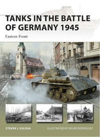 Cover image for Tanks in the Battle of Germany 1945: Eastern Front