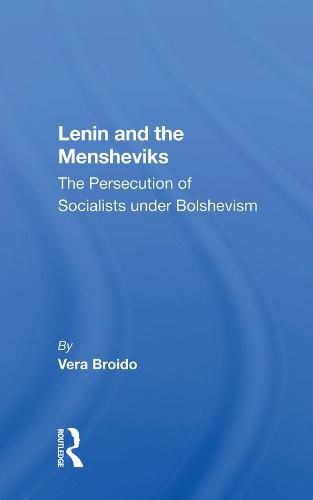 Cover image for Lenin and the Mensheviks: The Persecution of Socialists under Bolshevism