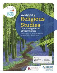 Cover image for WJEC GCSE Religious Studies: Unit 2 Religion and Ethical Themes