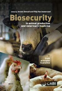 Cover image for Biosecurity in Animal Production and Veterinary Medicine: From principles to practice