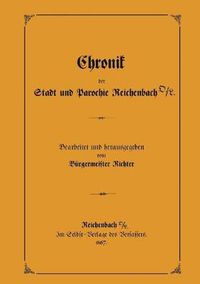 Cover image for Chronik der Stadt und Parochie Reichenbach O./L.