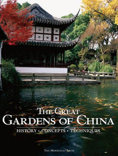 The Great Gardens of China: History, Concepts, Techniques