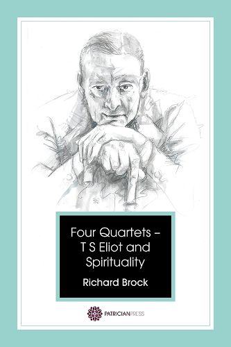 Cover image for Four Quartets - T S Eliot and Spirituality