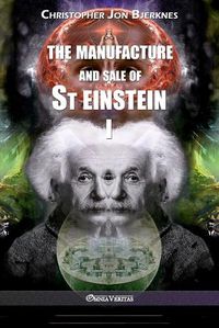 Cover image for The manufacture and sale of St Einstein - I