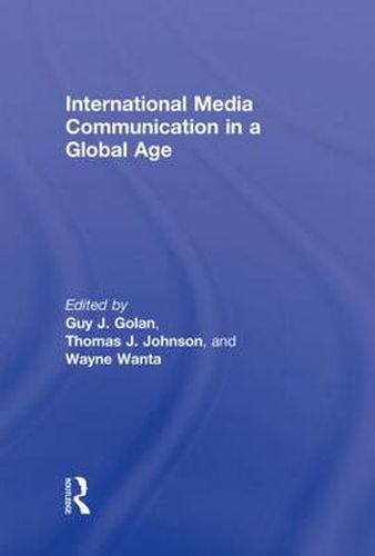 Cover image for International Media Communication in a Global Age