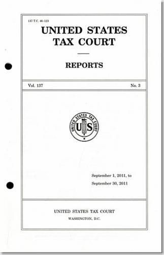 Cover image for Reports of the United States Tax Court, Volume 137, July 1, 2011, to December 31, 2011