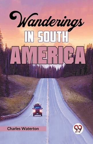 Cover image for Wanderings in South America