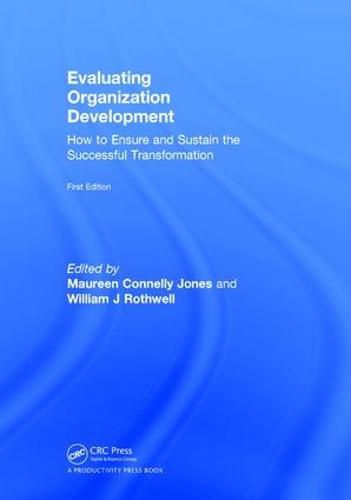 Cover image for Evaluating Organization Development: How to Ensure and Sustain the Successful Transformation