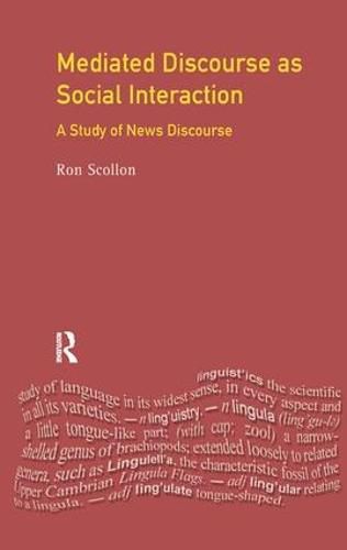 Cover image for Mediated Discourse as Social Interaction: A Study of News Discourse