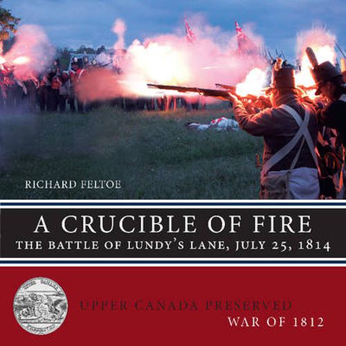 Cover image for A Crucible of Fire: The Battle of Lundy's Lane, July 25, 1814