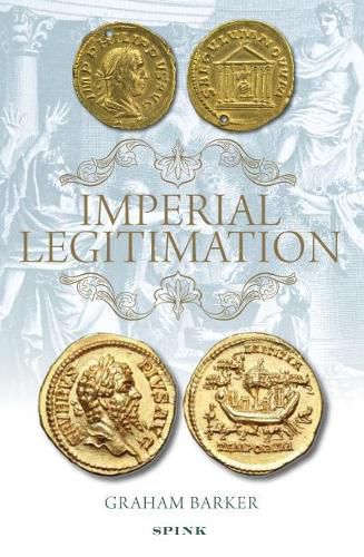 Cover image for Imperial Legitimation: The iconography of the Golden Age Myth on Roman Imperial coinage of the Third Century AD