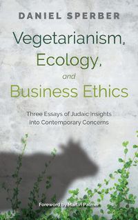 Cover image for Vegetarianism, Ecology, and Business Ethics