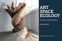 Cover image for Art, Space, Ecology - Two Views-Twenty Interviews