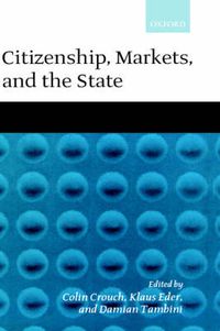 Cover image for Citizenship, Markets and the State