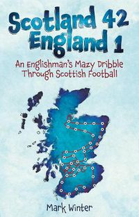 Cover image for Scotland 42 England 1