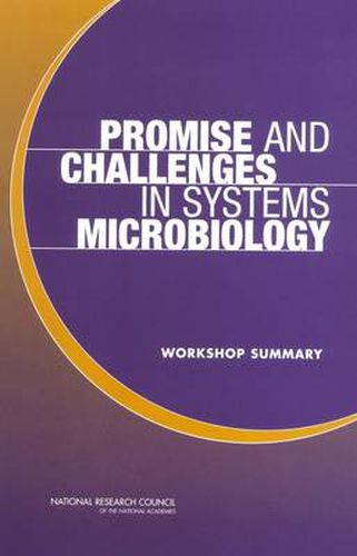 Cover image for Promise and Challenges in Systems Microbiology: Workshop Summary