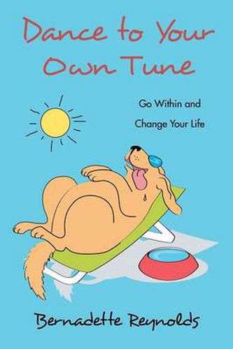 Cover image for Dance to Your Own Tune: Go Within and Change Your Life