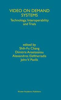 Cover image for Video on Demand Systems: Technology, Interoperability and Trials