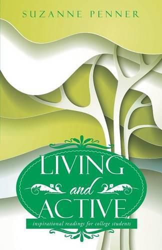 Cover image for Living and Active: inspirational readings for college students