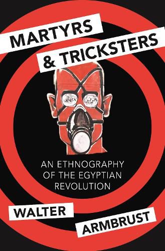 Cover image for Martyrs and Tricksters: An Ethnography of the Egyptian Revolution