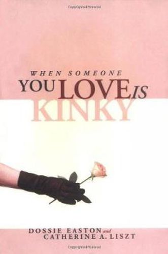 Cover image for When Someone You Love Is Kinky