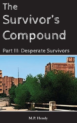 Cover image for The Survivor's Compound Part 3
