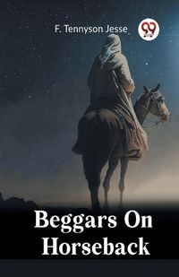 Cover image for Beggars On Horseback