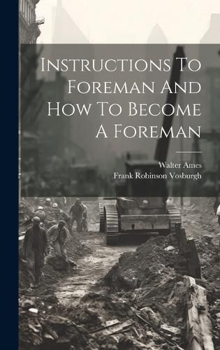Cover image for Instructions To Foreman And How To Become A Foreman
