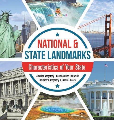 Cover image for National & State Landmarks Characteristics of Your State America Geography Social Studies 6th Grade Children's Geography & Cultures Books