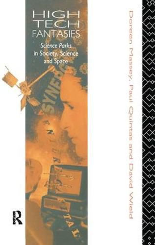 Cover image for High-Tech Fantasies: Science Parks in Society, Science and Space